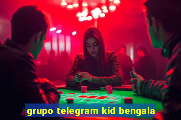 grupo telegram kid bengala